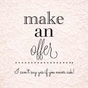 Reasonable offers are gladly accepted